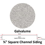 26 Ga. 3/4^ Square Channel Siding (Custom Length)  Galvalume
