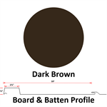 Board & Batten 10^ Wide 24 Ga.  Dark Brown