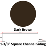 26 Ga. 1-3/8^ Square Channel Siding  Dark Brown