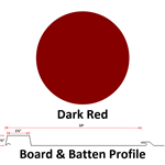 Board & Batten 10^ Wide 26 Ga.  Dark Red