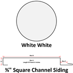 24 Ga. 3/4^ Square Channel Siding (Custom Length)  White White