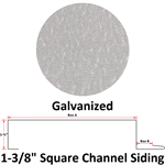 26 Ga. 1-3/8^ Square Channel Siding  Galvanized