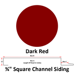26 Ga. 3/4^ Square Channel Siding (Custom Length)  Dark Red
