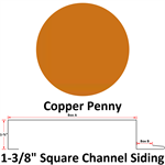 26 Ga. 1-3/8^ Square Channel Siding  Copper Penny