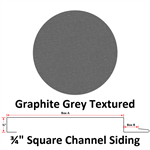 24 Ga. 3/4^ Square Channel Siding  Graphite Grey Textured