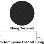 26 Ga. 1-3/8^ Square Channel Siding  Ebony Textured