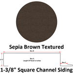 26 Ga. 1-3/8^ Square Channel Siding (Custom Length)  Sepia Brown Textured