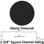 26 Ga. 1-3/8^ Square Channel Siding (Custom Length)  Ebony Textured